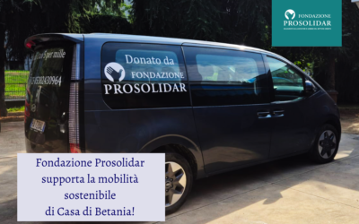 Fondazione Prosolidar sostiene il nostro progetto “Strade di autonomia: mobilità sostenibile per Casa di Betania”